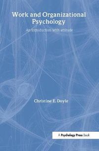 Cover image for Work and Organizational Psychology: An Introduction with Attitude