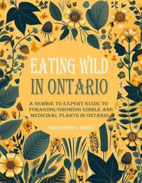 Cover image for Eating Wild in Ontario