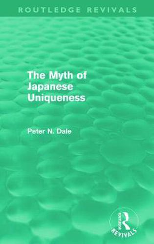 Cover image for Myth of Japanese Uniqueness (Routledge Revivals)