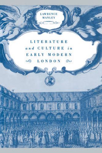 Cover image for Literature and Culture in Early Modern London