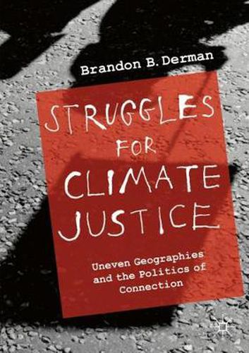 Cover image for Struggles for Climate Justice: Uneven Geographies and the Politics of Connection