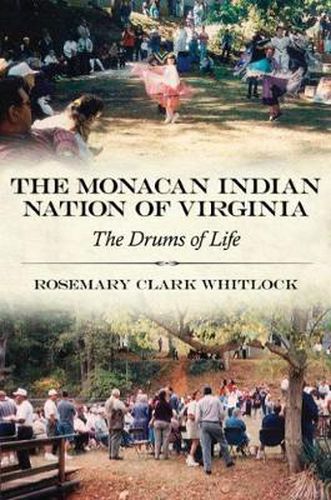 Cover image for The Monacan Indian Nation of Virginia: The Drums of Life