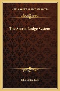 Cover image for The Secret Lodge System