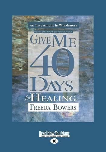 Cover image for Give ME 40 Days for Healing