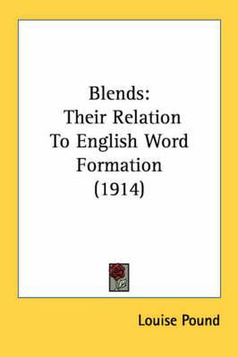 Cover image for Blends: Their Relation to English Word Formation (1914)