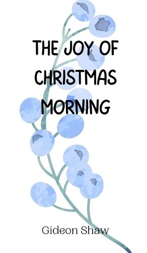 Cover image for The Joy of Christmas Morning