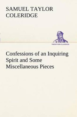 Cover image for Confessions of an Inquiring Spirit and Some Miscellaneous Pieces