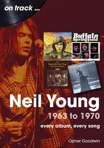 Neil Young 1963 to 1970