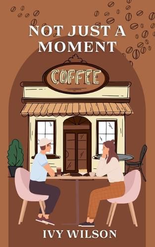 Cover image for Not Just A Moment
