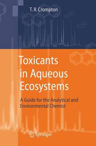 Cover image for Toxicants in Aqueous Ecosystems: A Guide for the Analytical and Environmental Chemist