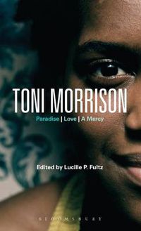 Cover image for Toni Morrison: Paradise, Love, A Mercy