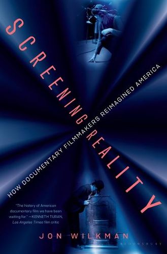 Cover image for Screening Reality: How Documentary Filmmakers Reimagined America