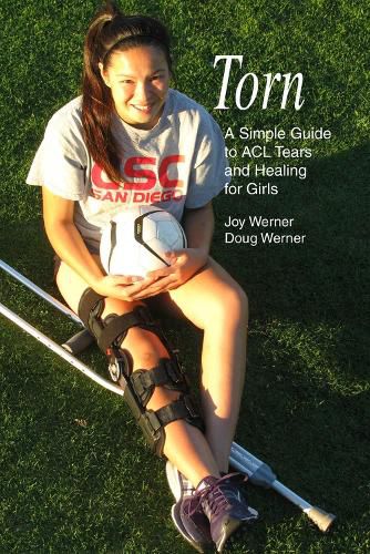 Cover image for Torn: A Simple Guide to ACL Tears and Healing for Girls