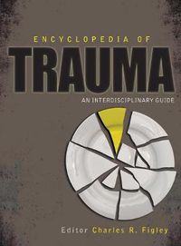 Cover image for Encyclopedia of Trauma: An Interdisciplinary Guide