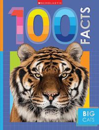Cover image for Big Cats: 100 Facts (Miles Kelly)