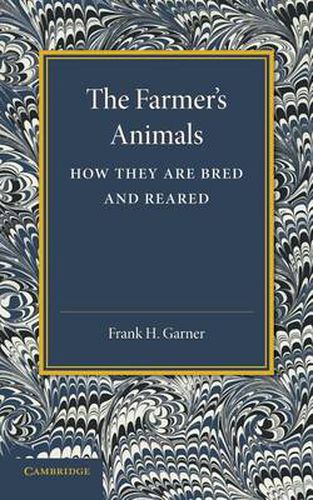 Cover image for The Farmer's Animals: How They Are Bred and Reared