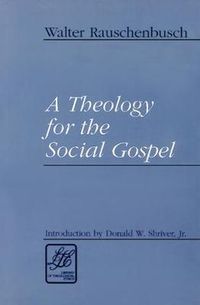 Cover image for A Theology for the Social Gospel