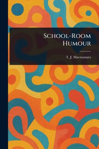 Cover image for School-Room Humour
