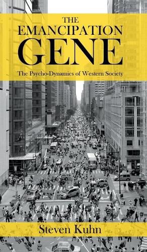 Cover image for The Emancipation Gene - The Psycho-Dynamics of Western Society