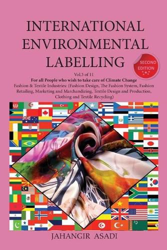 Cover image for International Environmental Labelling Vol.3 Fashion: For All Fashion & Textile Industries (Fashion Design, The Fashion System, Fashion Retailing, Marketing and Marchandizing, Textile Design and Production, Clothing and Textile Recycling)