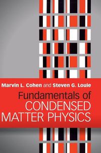 Cover image for Fundamentals of Condensed Matter Physics