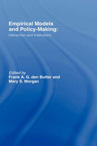 Cover image for Empirical Models and Policy Making: Interaction and Institutions