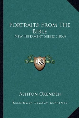 Portraits from the Bible: New Testament Series (1863)