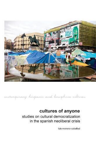 Cover image for Cultures of Anyone: Studies on Cultural Democratization in the Spanish Neoliberal Crisis