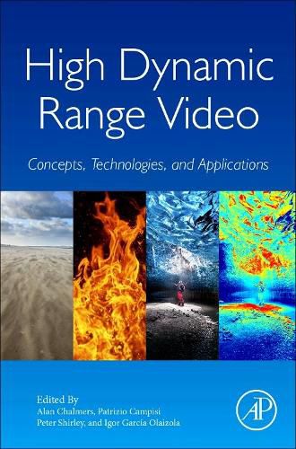 Cover image for High Dynamic Range Video: Concepts, Technologies and Applications