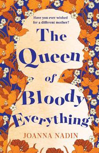 Cover image for The Queen of Bloody Everything