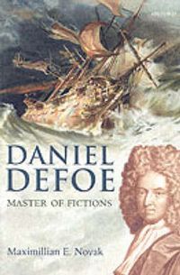 Cover image for Daniel Defoe: Master of Fictions: His Life and Works