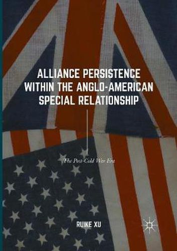 Cover image for Alliance Persistence within the Anglo-American Special Relationship: The Post-Cold War Era