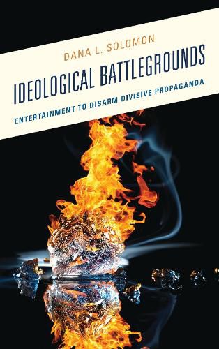 Cover image for Ideological Battlegrounds: Entertainment to Disarm Divisive Propaganda