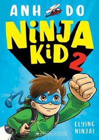 Cover image for Flying Ninja! (Ninja Kid, Book 2)