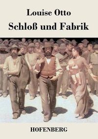 Cover image for Schloss und Fabrik: Roman