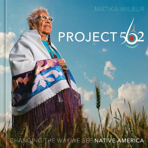 Cover image for Project 562: Changing the Way We See Native America