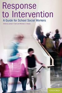 Cover image for Response to Intervention: A Guide for School Social Workers