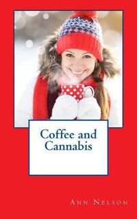 Cover image for Coffee and Cannabis