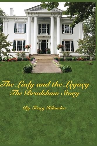 Cover image for The Lady and The Legacy: The Bradshaw Story