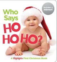Cover image for Who Says Ho Ho Ho?: Baby's First Christmas Book