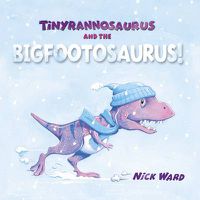 Cover image for Tinyrannosaurus and the Bigfootosaurus