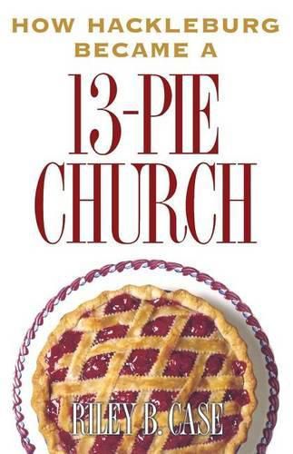 Cover image for How Hackleburg Became a 13-Pie Church