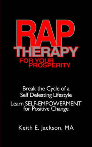 Cover image for R.A.P. Therapy For Your Prosperity: A System of Self-empowerment for Positive Change