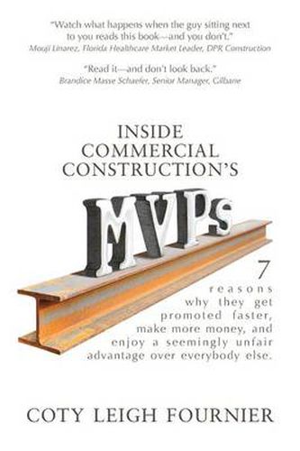 Cover image for Inside Commercial Construction's MVPs: 7 reasons why they get promoted faster, make more money, and enjoy a seemingly unfair advantage over everybody else