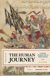 Cover image for The Human Journey: A Concise Introduction to World History, Prehistory to 1450