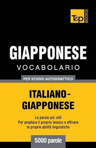 Vocabolario Italiano-Giapponese per studio autodidattico - 5000 parole