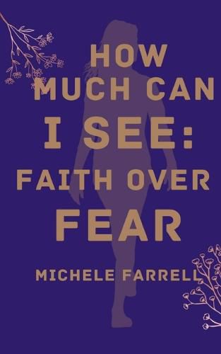 Cover image for How Much Can I See: Faith Over Fear