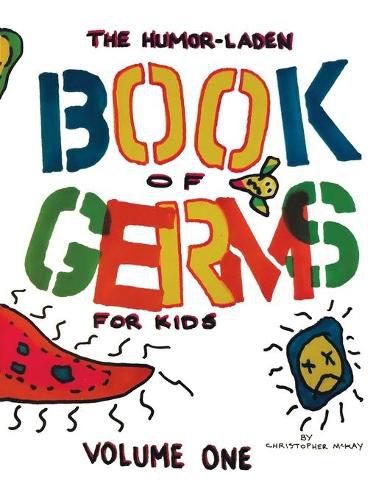 Cover image for The Humor-Laden Book of Germs for Kids