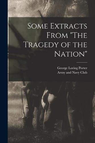 Cover image for Some Extracts From The Tragedy of the Nation