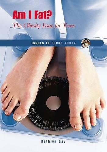 Cover image for Am I Fat?: The Obesity Issue for Teens